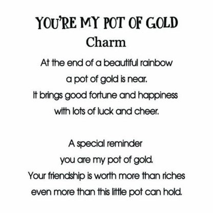 You're My Pot of Gold Charm